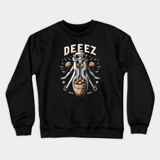 deez nuts Crewneck Sweatshirt